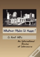 Whatever Makes Us Happy!