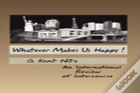 Whatever Makes Us Happy!