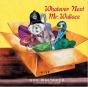 Whatever Next Mr Wallce - Preview