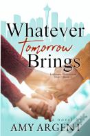 Whatever Tomorrow Brings