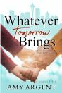 Whatever Tomorrow Brings - Preview
