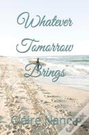 Whatever Tomorrow Brings