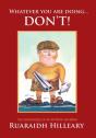 Whatever You Are Doing... Don'T! - Preview