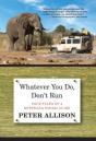 Whatever You Do, Don'T Run - Preview