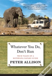 Whatever You Do, Don'T Run