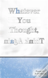 Whatever You Thought, Think Again
