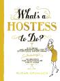 What'S A Hostess To Do? - Preview