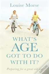 What'S Age Got To Do With It?