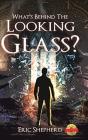 What'S Behind The Looking Glass? - Preview