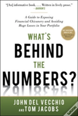 Capa do artigo What'S Behind The Numbers?: A Guide To Exposing Financial Chicanery And Avoiding Huge Losses In Your Portfolio