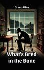 What'S Bred In The Bone - Preview