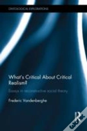 What'S Critical About Critical Realism?