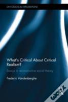 What'S Critical About Critical Realism?