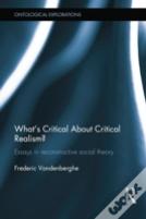 What'S Critical About Critical Realism?