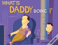 What'S Daddy Doing?