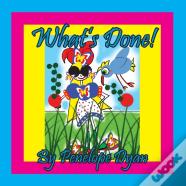 What'S Done!