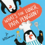 What'S For Lunch, Papa Penguin? - Preview