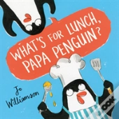 What'S For Lunch, Papa Penguin?