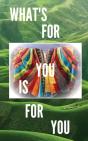What'S For You Is For You! - Preview