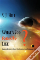 What'S God Really Like