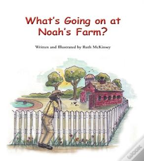 What'S Going On At Noah'S Farm?