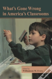What'S Gone Wrong In America'S Classrooms