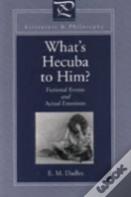 What'S Hecuba To Him?