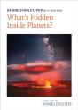 What'S Hidden Inside Planets? - Preview