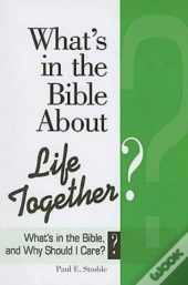 What'S In The Bible About Life Together?