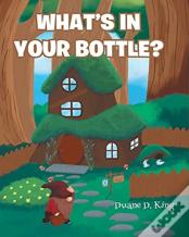 What'S In Your Bottle?