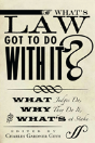 What'S Law Got To Do With It? - Preview