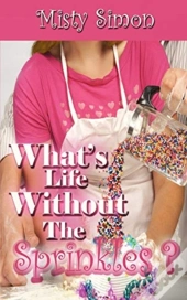 What'S Life Without The Sprinkles?