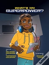 What'S My Superpower: Discovering Your U