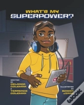 What'S My Superpower: Discovering Your U