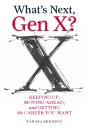 What'S Next, Gen X? - Preview