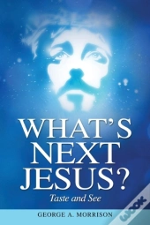 What'S Next Jesus?