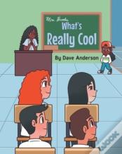 What'S Really Cool