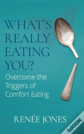 What'S Really Eating You?
