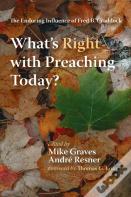 What'S Right With Preaching Today?
