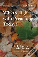 What'S Right With Preaching Today?