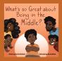 What'S So Great About Being In The Middle? - Preview
