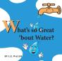What'S So Great 'Bout Water? - Preview