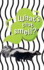 What'S That Smell? - Preview