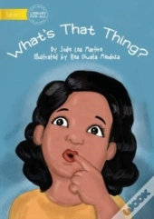 What'S That Thing?