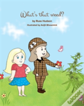 What'S That Weed?