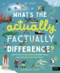 What'S The Actually Factually Difference? - Preview