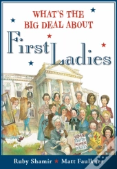What'S The Big Deal About First Ladies