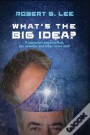 What'S The Big Idea?