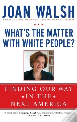 Capa do artigo What'S The Matter With White People?