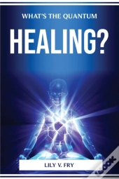 What'S The Quantum Healing?
